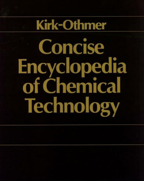 Grayson, Martin Kirk-Othmer Concise Encyclopedia of Chemical Technology