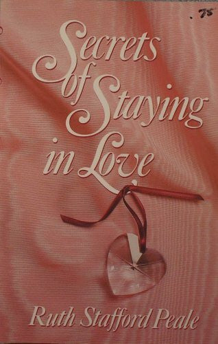 Peale, Ruth Secrets of Staying in Love