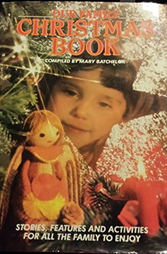 Batchelor, Mary Our Family Christmas Book