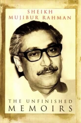 Sheikh, Mujibur Rahman Unfinished Memoirs