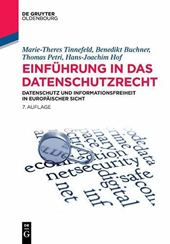 Hof, Hans-Joachim Einführung in das Datenschutzrecht: Datenschutz und Informationsfreiheit in europäischer Sicht