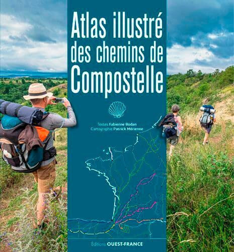 Moirenc, Camille Atlas illustré des chemins de Compostelle