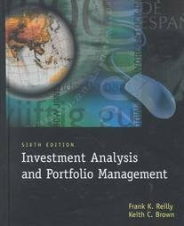 Reilly, Frank K.; Brown, Keith C.; Kochman, Ladd Investment Analysis and Portfolio Management: Solutions Manual