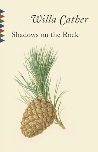 Cather, Willa Shadows on the Rock (Vintage Classics)