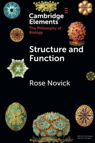 Novick, Rose Structure and Function (Elements in the Philosophy of Biology)