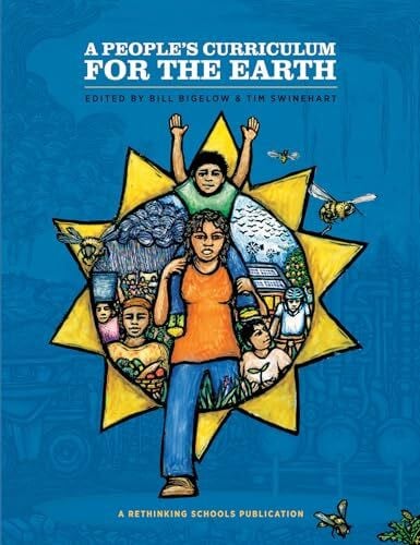 Swinehart, Tim A People's Curriculum for the Earth Teaching about the Environmental Crisis