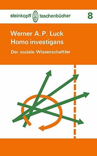 Luck, Werner A. P. Homo investigans. Sinn und Ziel der Wissenschaft. Eine Orientierungshilfe