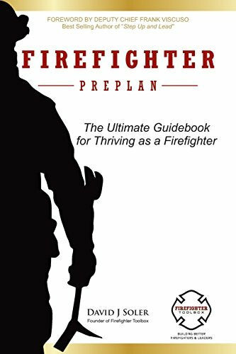 Viscuso, Frank Firefighter Preplan: The Ultimate Guidebook for Thriving as a Firefighter