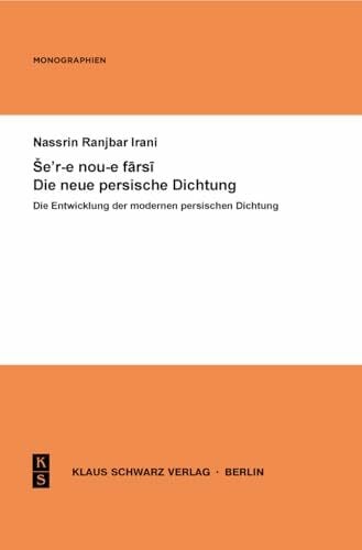 Irani, Nassrin Ranjbar Die Entwicklung der modernen persischen Dichtung