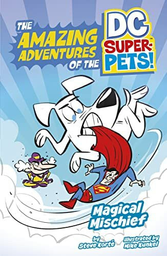 Kunkel, Mike Magical Mischief (The Amazing Adventures of the DC Super-Pets!)