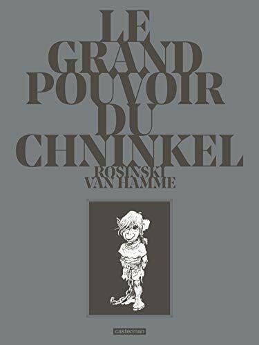Mouchart, Benoît Le Grand Pouvoir du Chninkel: EDITION LUXE NOIR ET BLANC