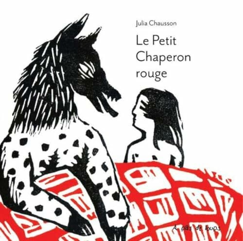 Chausson, Julia LE PETIT CHAPERON ROUGE