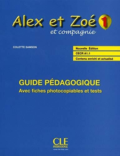 Samson, Colette Alex et Zoe et compagnie: Guide pedagogique 1