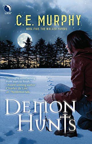 Murphy, C.E. Demon Hunts (The Walker Papers, 6)