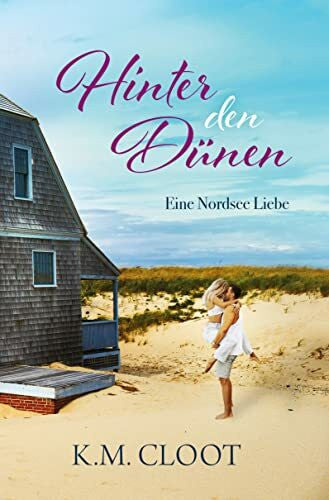 Cloot, Kirsten Maria Hinter den Dünen: Eine NordseeLiebe