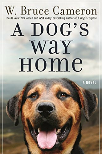 Cameron, W. Bruce A Dog's Way Home (A Dog's Way Home Novel)