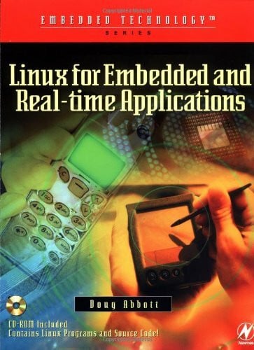 Abbott, Doug Linux for Embedded and Real-Time Applications, w. CD-ROM (Embedded Technology)