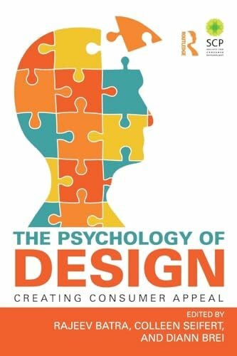 Batra, Rajeev The Psychology of Design: Creating Consumer Appeal