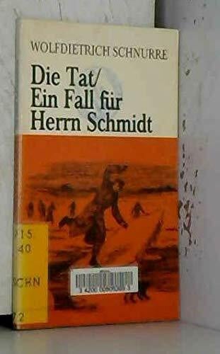 Schnurre, Wolf Dietrich Die Tat / Ein Fall Fur Herr Schmidt (Easy Readers - German)