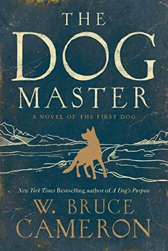 Cameron, W. Bruce Dog Master: A Novel of the First Dog