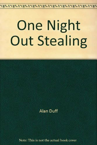 alan-duff One night out stealing,