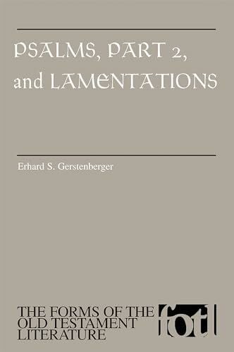 Gerstenberger, Erhard S. Psalms, Part 2 and Lamentations (FORMS OF THE OLD TESTAMENT LITERATURE)