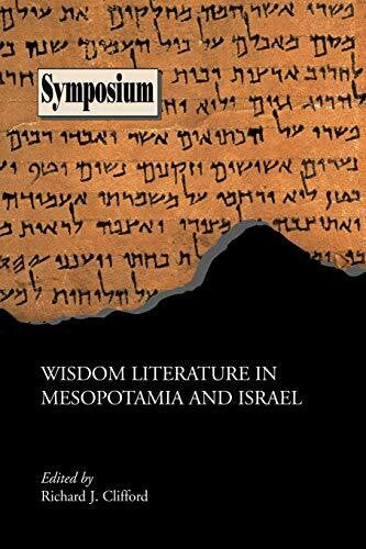 Clifford, Richard J. Wisdom Literature in Mesopotamia and Israel (Society of Biblical Literature Syumposium)