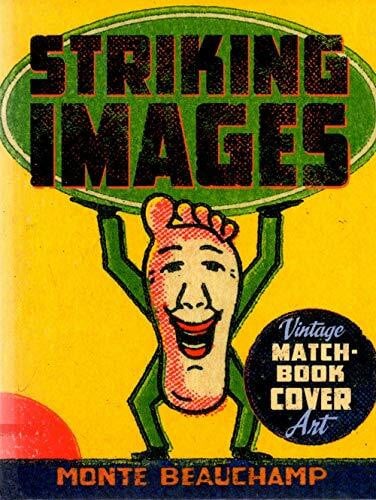 Beauchamp, Monte Striking Images: Vintage Matchbook Cover Art