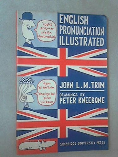 Trim, J. L. M. English Pronunciation Illustrated