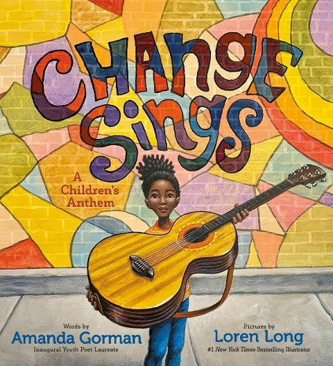 Gorman, Amanda; Change Sings