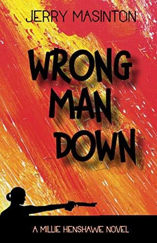 Masinton, Jerry Wrong Man Down: A Millie Henshawe Novel