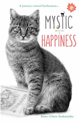 Szubaniska, Anne-Claire Mystic and the Secret of Happiness: A journey toward fearlessness