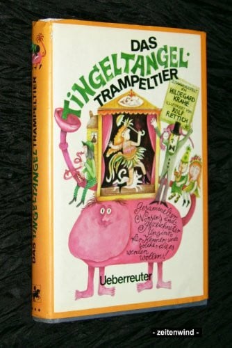 Rettich, Rolf Das Tingeltangel-Trampeltier. Gesammelter Nonsens und gezeichneter Unsinn für Kenner, und solche die es werden wollen!