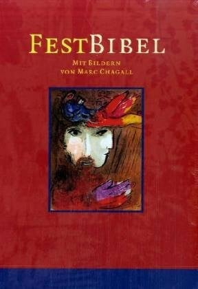 Bischöfe Deutschlands (Hg.) Bibelausgaben, FestBibel, Mit Bildern von Marc Chagall