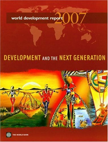 Bank, World World Development Report: Development And the Next Generation