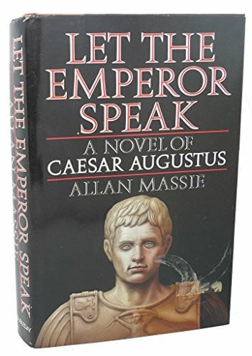 Allan Massie Let the Emperor Speak
