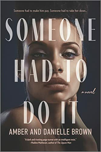 Brown, Danielle Someone Had to Do It: A Novel