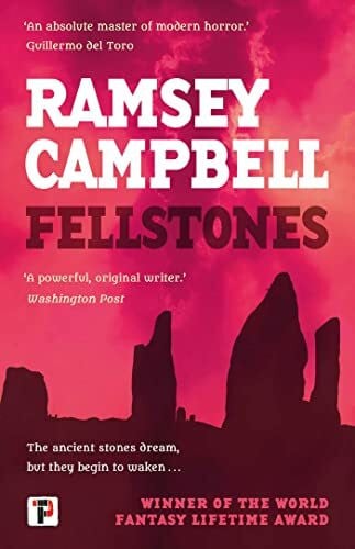 Campbell, Ramsey Fellstones