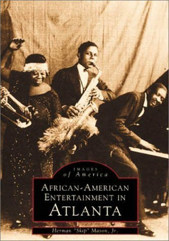 Ason, Herman African-American Entertainment in Atlanta (Images of America)