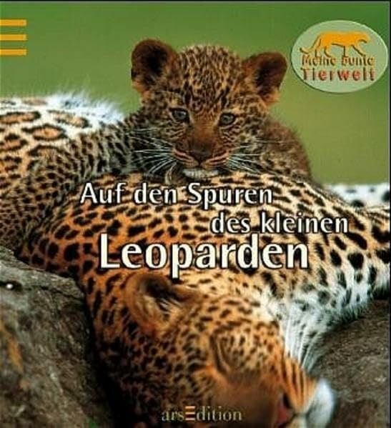 Shah, M Auf den Spuren des kleinen Leoparden (Meine bunte Tierwelt)