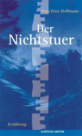 Hans Peter Hoffmann Der Nichtstuer. Erzählung