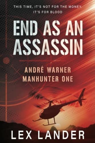 Lander, Lex End as an Assassin (André Warner, Manhunter, Band 1)