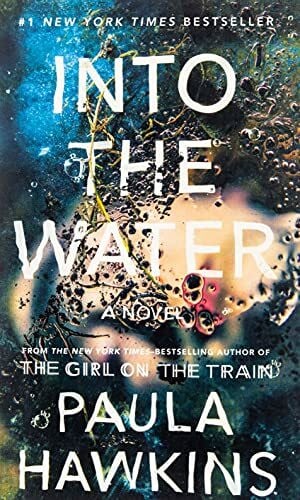 Hawkins, Paula Into the Water: A Novel