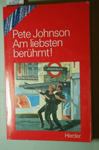 Johnson, Pete Am liebsten berühmt!