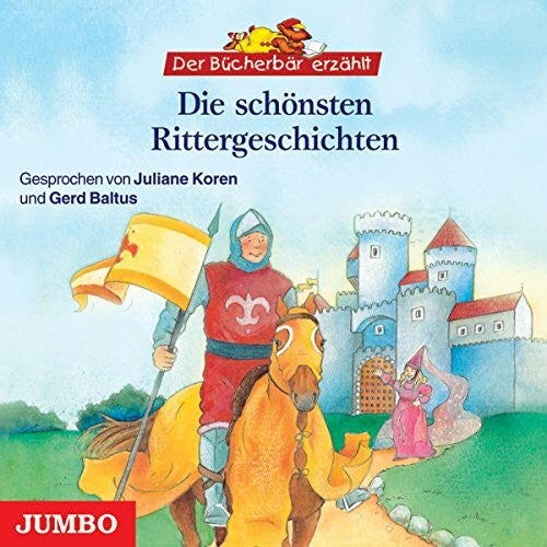 Baltus, Gerd Die schönsten Rittergeschichten: Der Bücherbär erzählt