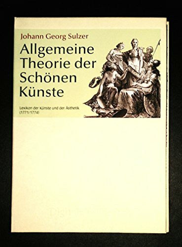 Sulzer, Johann G Allgemeine Theorie der Schönen Künste: Lexikon der Künste und der Ästhetik (1771/1774): Lexikon der Künste und der Ästhetik (1771/1774). Für Windows 95/98/2000/ME/NT. 900 Artikel