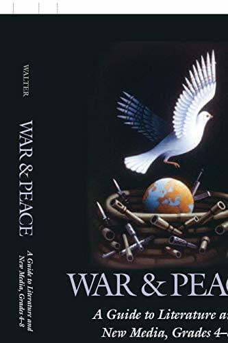 Walter, Virginia A. War & Peace: A Guide to Literature and New Media, Grades 4-8 (Children's And Young Adult Literature Reference)