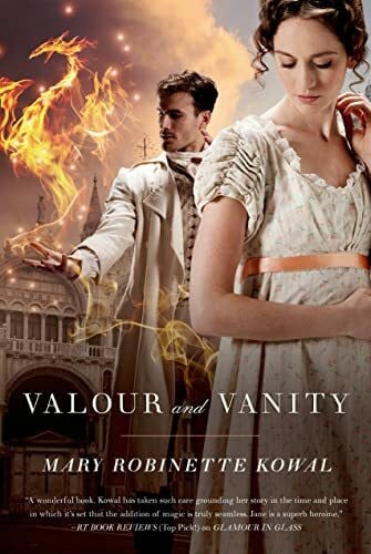 Kowal, Mary Robinette Valour and Vanity