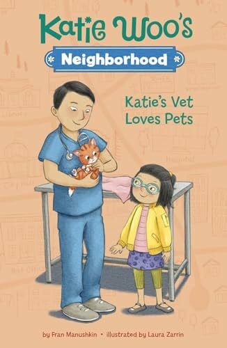 Zarrin, Laura Katie's Vet Loves Pets (Katie Woo's Neighborhood)