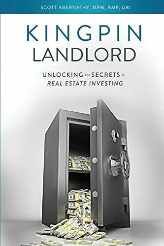 Abernathy, Scott Kingpin Landlord: Unlocking the Secrets to Real Estate Investing